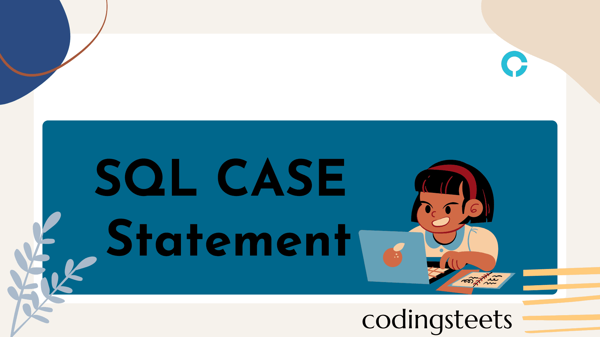 Get Started SQL CASE Statement Codingstreets